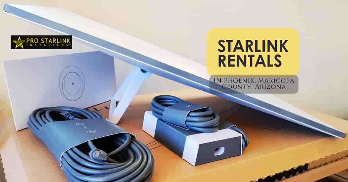 Starlink Rentals in Phoenix Maricopa County, Arizona by Pro Starlink Installers