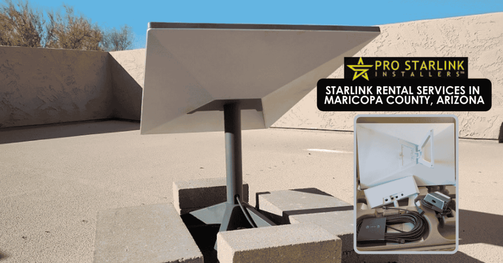 Starlink for rent Maricopa County Arizona